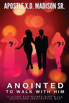 Paperback Anointed To Walk With Him: A guide for women who walk alongside influential men Book