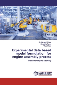 Paperback Experimental data based model formulation for engine assembly process Book