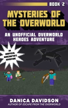 Paperback Mysteries of the Overworld: An Unofficial Overworld Heroes Adventure, Book Two Book