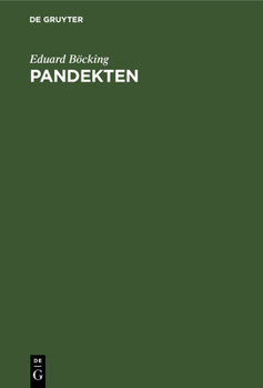 Hardcover Pandekten: Grundriß Eines Lehrbuches Des Gemeinen Auf Das Römische Recht Gegründeten Civilrechtes. Mit Quellen- Und Litteratur-An [German] Book