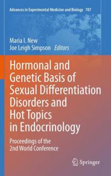 Paperback Hormonal and Genetic Basis of Sexual Differentiation Disorders and Hot Topics in Endocrinology: Proceedings of the 2nd World Conference Book