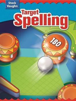 Paperback Steck-Vaughn Target Spelling: Student Edition Target Spelling 18 Book