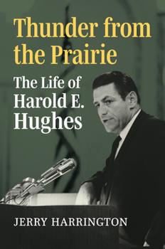 Hardcover Thunder from the Prairie: The Life of Harold E. Hughes Book