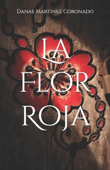 Paperback La Flor Roja [Spanish] Book