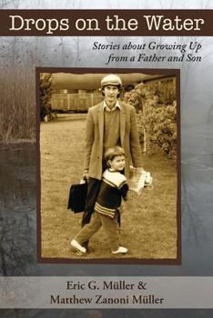 Paperback Drops on the Water: Stories about Growing Up from a Father and Son Book