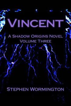 Paperback Vincent: A Shadow Origins Novel: Volume Three Book