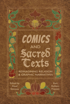 Paperback Comics and Sacred Texts: Reimagining Religion and Graphic Narratives Book