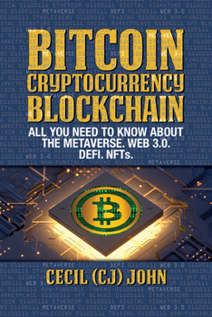 Paperback Bitcoin Cryptocurrency Blockchain: All You Need to Know about the Metaverse.Web 3.0. Defi. Nfts Book
