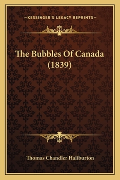 Paperback The Bubbles Of Canada (1839) Book