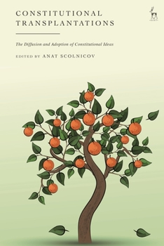 Hardcover Constitutional Transplantations: The Diffusion and Adoption of Constitutional Ideas Book