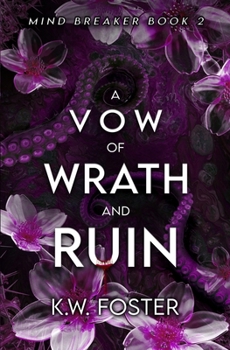 Paperback A Vow of Wrath and Ruin: A Fantasy Romance Novel (The Mind Breaker) Book