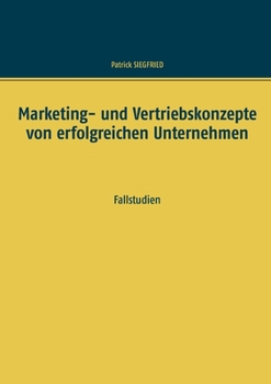 Paperback Marketing- und Vertriebskonzepte von erfolgreichen Unternehmen: Fallstudien [German] Book