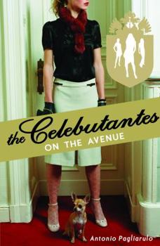 The Celebutantes: On the Avenue - Book #1 of the Celebutantes