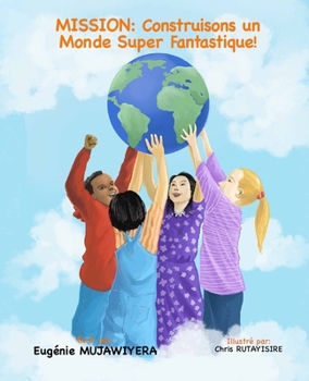 Paperback Mission: Construisons un Monde Super Fantastique ! [French] [Large Print] Book