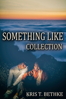 Paperback Kris T. Bethke's Something Like Collection Book