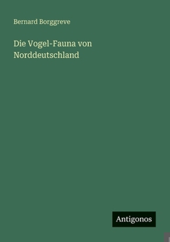 Paperback Die Vogel-Fauna von Norddeutschland [German] Book