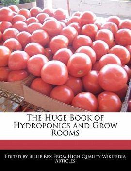 Paperback The Huge Book of Hydroponics and Grow Rooms Book