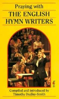 Paperback Praying with the English Hymn Writers Book