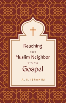Paperback Reaching Your Muslim Neighbor with the Gospel Book