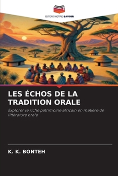 Les Échos de la Tradition Orale (French Edition)