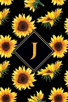 Paperback J: Initial J Monogram Journal - Black & Yellow Sunflower Personalized Gifts - Notebook Gift For A Sunflower Lovers (120 P Book