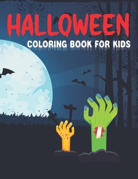 Paperback Halloween Coloring Book For Kids: Great Coloring Books For Adults Kids, A Unique Collection Of Halloween Coloring Book