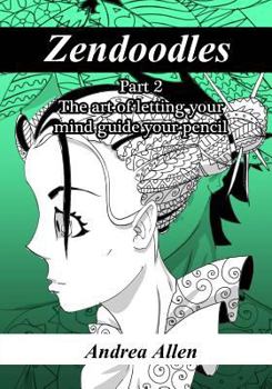 Paperback Zendoodles: The art of letting your mind guide your pencil Book