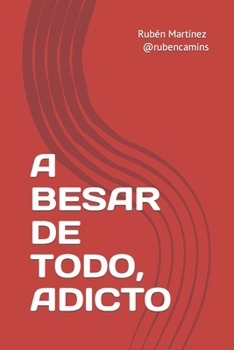 Paperback A Besar de Todo Adicto [Spanish] Book