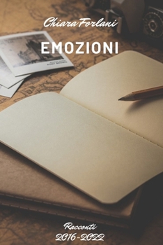 Paperback Emozioni: Racconti 2016-2022 [Italian] Book