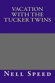 Vacation With the Tucker Twins - Book #2 of the Tucker Twins