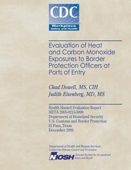 Paperback Evaluation of Heat and Cabon Monoxide Exposures to Border Protection Officers at Ports of Entry Book