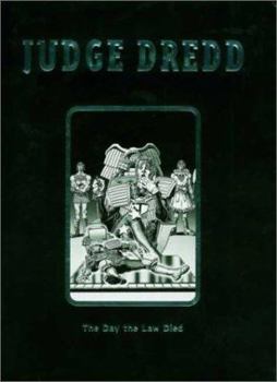 Hardcover Judge Dredd: The Day the Law Died Book