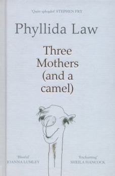 Hardcover Three Mothers (and a Camel) Book