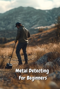 Paperback Metal Detecting For Beginners Book