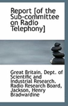 Report [of the Sub-committee on Radio Telephony]