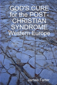 Paperback GOD'S CURE for the POST-CHRISTIAN SYNDROME: Western Europe Book