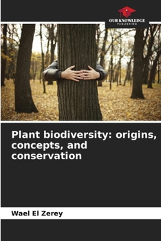 Paperback Plant biodiversity: origins, concepts, and conservation Book