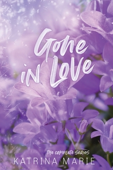 Paperback Gone in Love: The Complete Trilogy Book