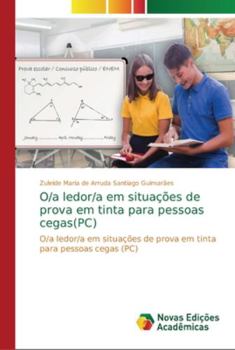 Paperback O/a ledor/a em situações de prova em tinta para pessoas cegas(PC) [Portuguese] Book