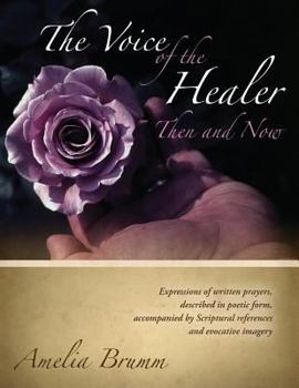 Paperback The Voice of the Healer: Then and Now Book