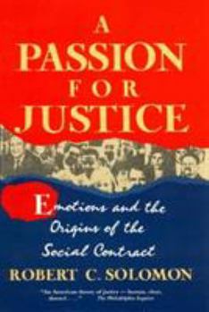 A Passion For Justice: Emotions and the Origins of the Social Contract