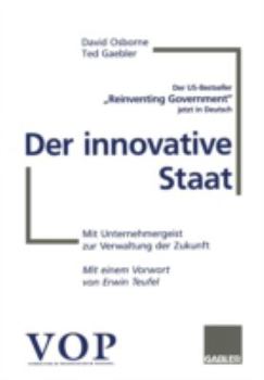 Paperback Der Innovative Staat: Mit Unternehmergeist Zur Verwaltung Der Zukunft [German] Book