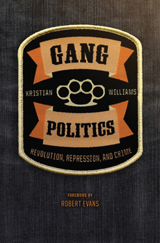 Paperback Gang Politics: Revolution, Repression, and Crime Book