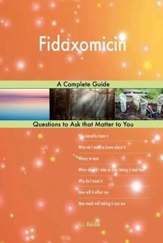 Paperback Fidaxomicin; A Complete Guide Book