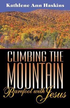 Climbing the Mountain Barefoot With Jesus