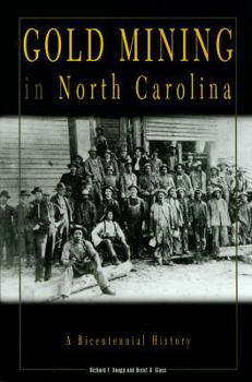 Paperback Gold Mining in North Carolina: A Bicentennial History Book