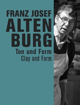 Paperback Franz Josef Altenburg: Clay and Form Book