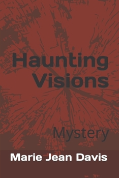 Haunting Visions: Mystery