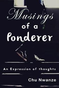 Paperback Musings of A Ponderer: An Expression of Thoughts Book