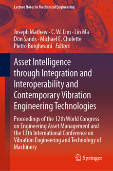 Asset Intelligence through Integration and Interoperability and Contemporary Vibration Engineering Technologies: Proceedings of the 12th World ...